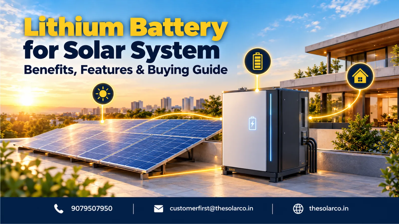 Lithium Battery for Solar System: Benefits, Features and Buying Guide